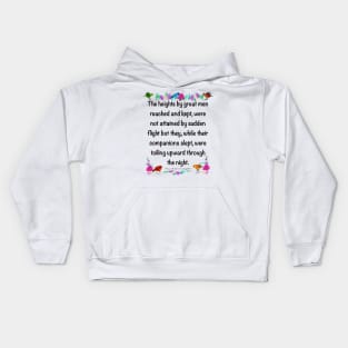 Inspirational motivational affirmation 2022, The heights by great men reached and kept Kids Hoodie